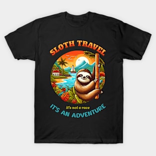 Sloth travel: it's not a race, it's an adventure. T-Shirt